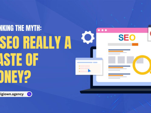 Debunking the Myth: Is SEO Really a Waste of Money?